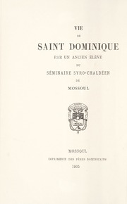 Vie de Saint Dominique / سيرة مار عبد الاحد منشئ رهبنة الاخوة الواعظين