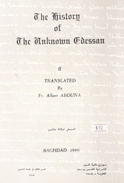 The History of the Unknown Edessan [Vol. II] / ܡܟܬܒ ܙܒܢ̈ܐ ܥܠ ܫܪ̈ܒܐ ܥܠܡܢ̈ܝܐ ܘ ܥܕܬܢܝ̈ܐ ܥܕܡܐ ܠܫܢܬ ܐܪܠܕ ܠܡܫܝܢܝܐ / [الجزء الثاني] (١٢٣٤ م) تاريخ الرهاوي المجهول