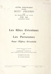 Les Rites Orientaux et Les Personnes Pour l'Église Orientale (Oriental Rites and People of the Eastern Church) / ارادة رسولية لقداسة الحبر الاعظم البابا بيوس الثاني عشر المالك سعيداً في الطقوس الشرقية و في الاشخاص للكنائس الشرقية