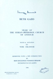 Beth Gazo: Music of The Syrian Orthodox Church of Antioch / بيث كالزو بالنوطة / ܒܝܬ ܓܙܐ ܒܢܘܛܐ
