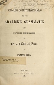 Sproglige og historiske bidrag til den Arabiske grammatik med udvalgte tekststykker af Ibn-al-Hâibs A-âfija