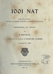 1001 [Tusind og én] nat : paa ny udg. efter Valdemar Thisteds danske gjengivelse ; indledning og noter af J. Østrup