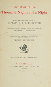The book of the thousand nights and a night ; translated from the Arabic / by R. F. Burton. Reprinted from the original ed. and edited by Leonard G. Smithers