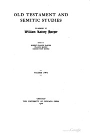 Old Testament and Semitic studies in memory of William Rainey Harper;