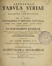 Abulfedae Tabula Syriae cum excerpto geographico ex Ibn ol Wardii Geographia et historia naturali
