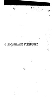 O escholiaste portuguez: ou, Subsidios litterarios, grammaticaes ...