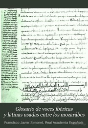 Glosario de voces ibéricas y latinas usadas entre los mozárabes;