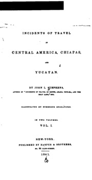 Incidents of Travel in Central America, Chiapas, and Yucatan