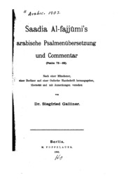 Saadia Al-fajjûmi's arabische Psalmenübersetzung und Commentar (Psalm 73-89): nach einer ...