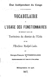 Vocabulaire à l'usage des fonctionnaires se rendant dans les territoires du district de l'Uele et de l'enclave Redjaf-Lado