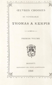 كتاب المنتخبات الكنبيسية في السيرة القدسية [المجلد الاول] / Oevres Choisies de Vénérable Thomas á Kempis [Vol. 1]