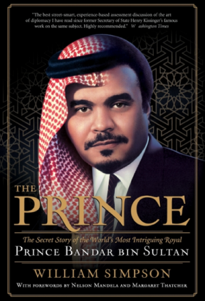 الأمير: القصة السرية للأمير الأكثر إثارة للاهتمام في العالم الأمير بندر بن سلطان
