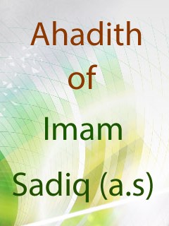 Ahadith of Imam Sadiq (a.s)