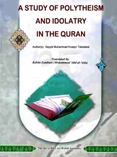 A Study of Polytheism and Idolatry in the Qur'an