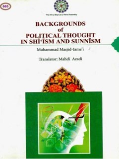 Backgrounds of Political Thought in Shiism and Sunnism