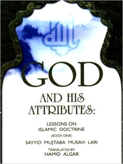 God and His Attributes: lessons on Islamic doctrine