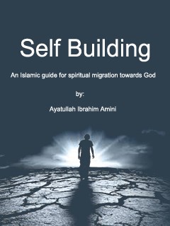 Self Building: An Islamic guide for spiritual migration towards God