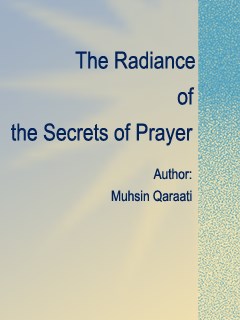 The Radiance of the Secrets of Prayer