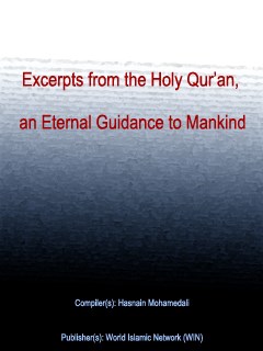 Excerpts from the Holy Qur’an an Eternal Guidance to Mankind