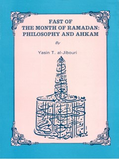 Fast of the Month of Ramadhan Philosophy and Ahkam