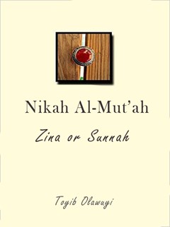 Nikah Al-Mut’ah, Zina or Sunnah