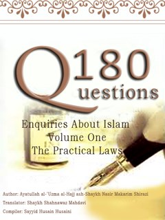 180 Questions Enquiries About Islam Volume One The Practical Laws