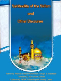 Spirituality of the Shi‘ism and Other Discourses