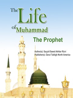 The Life of Muhammad The Prophet