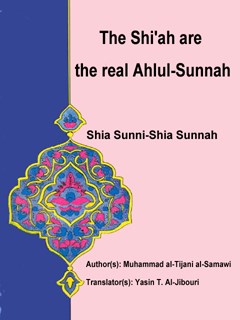 The Shi'ah are the real Ahlul-Sunnah