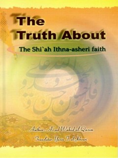 Truth About Shia Ithna Ashari Faith