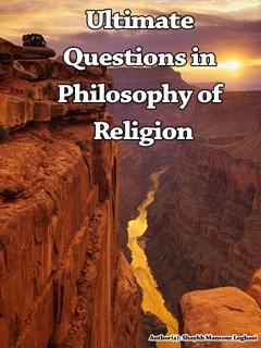 Ultimate Questions in Philosophy of Religion