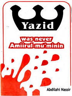 Yazid was Never Amirul Muminin