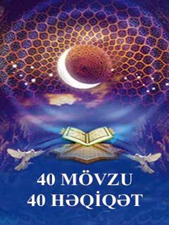 40 MÖVZÜ 40 HƏQİQƏT