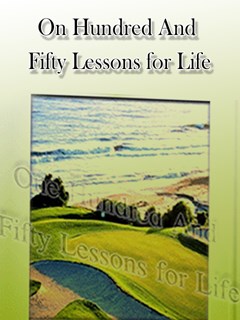 One Hundred And Fifty Lessons for Life