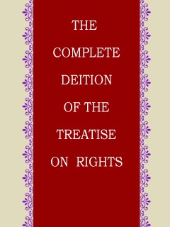 THE COMPLETE EDITION OF THE TREATISE ON RIGHTS