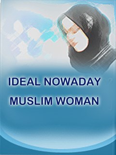 IDEAL NOWADAY MUSLIM WOMAN