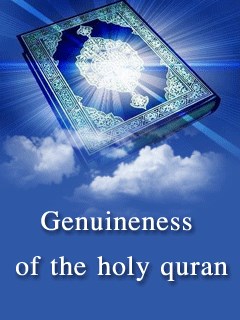 Genuineness of the holy quran