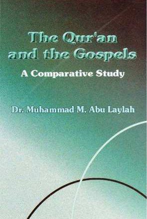 The Quran and the Gospels a Comparative Study - القرآن والإنجيل دراسة مقارنة