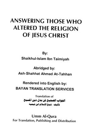 Answering those who altered the religion of Jesus Christ - الجواب الصحيح لمن بدل دين المسيح