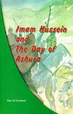 Imam Hussein And the Day of Ashura