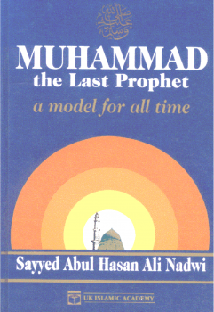 MUHAMMAD the Last Prophet A Model for All Time محمد آخر الأنبياء رجل كل العصور