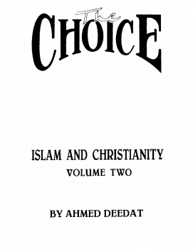 The Choice - Islam and Christianity volume two